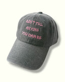 Don`t Tell Anyone You Saw Me Cap