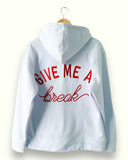 Give Me a Break Hoodie
